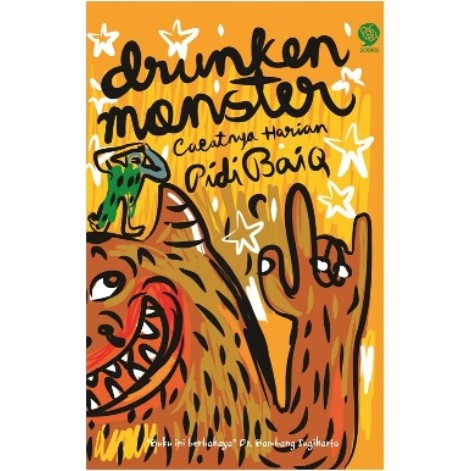 Drunken Monster (Republish) Pidi Baiq - MIZAN PUBLISHING