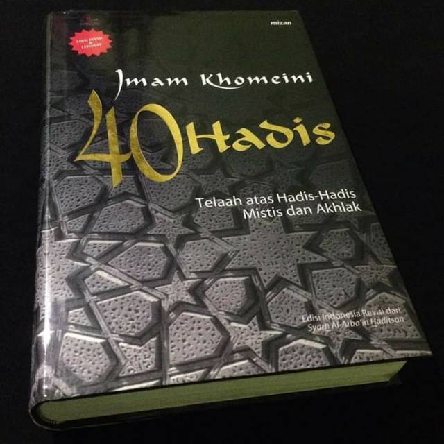 Buku 40 HADIS - Imam Khomeini - Telaah atas Hadis-hadis Mistis dan Akhlak - Buku Ahlulbait