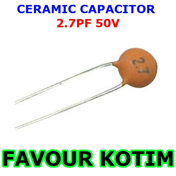 CERAMIC CAPACITOR 2.7 2.7PF 2,7PF 50V KAPASITOR KERAMIK FVKOTIM