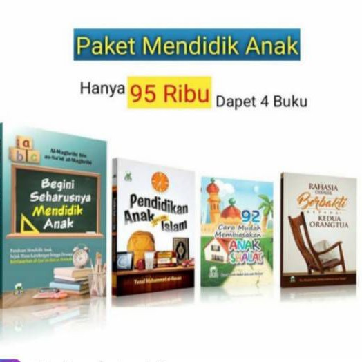 Paket Mendidik Anak, Begini Seharusnya Mendidik Anak, Pendidikan Anak Dalam Islam