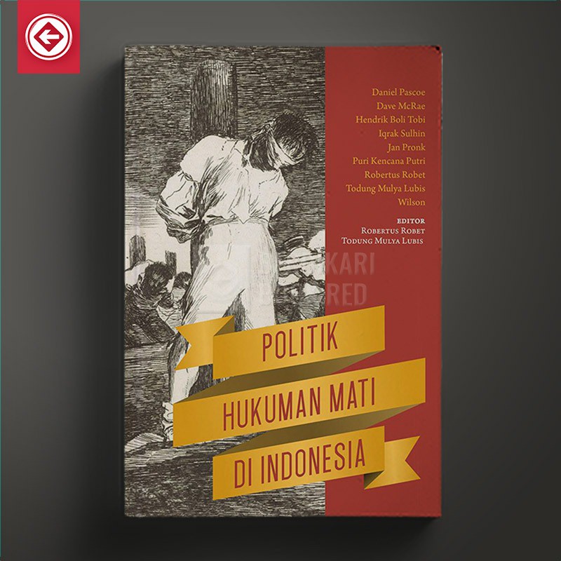 Berdikari - Politik Hukuman Mati di Indonesia - Marjin Kiri