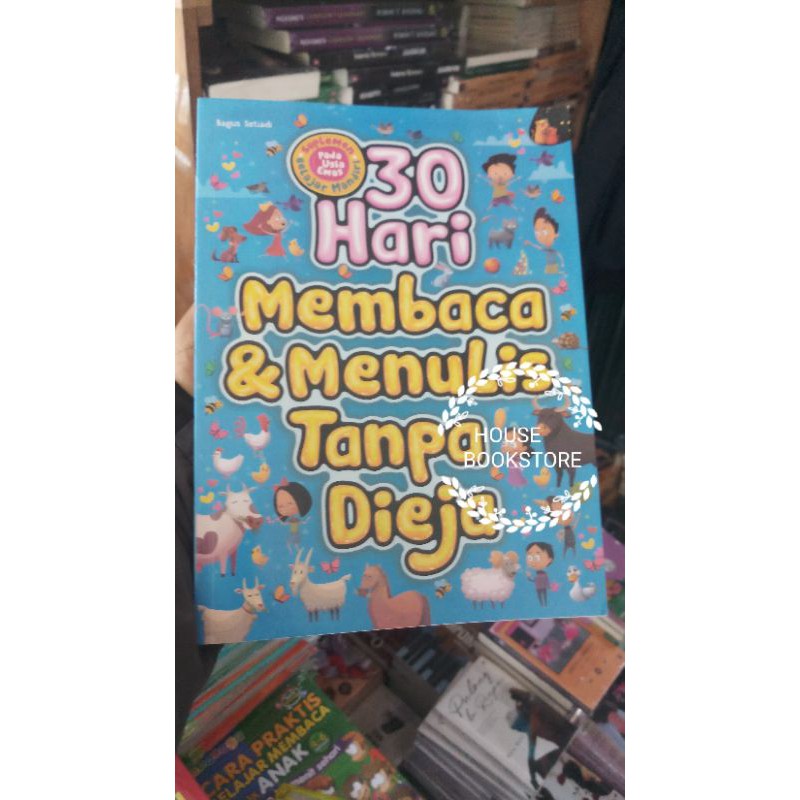 30 HARI MEMBACA DAN MENULIS TANPA DIEJA ORIGINAL  P=26Cm L=19Cm KERTAS HVS WARNA BY BAGUS SETIADI