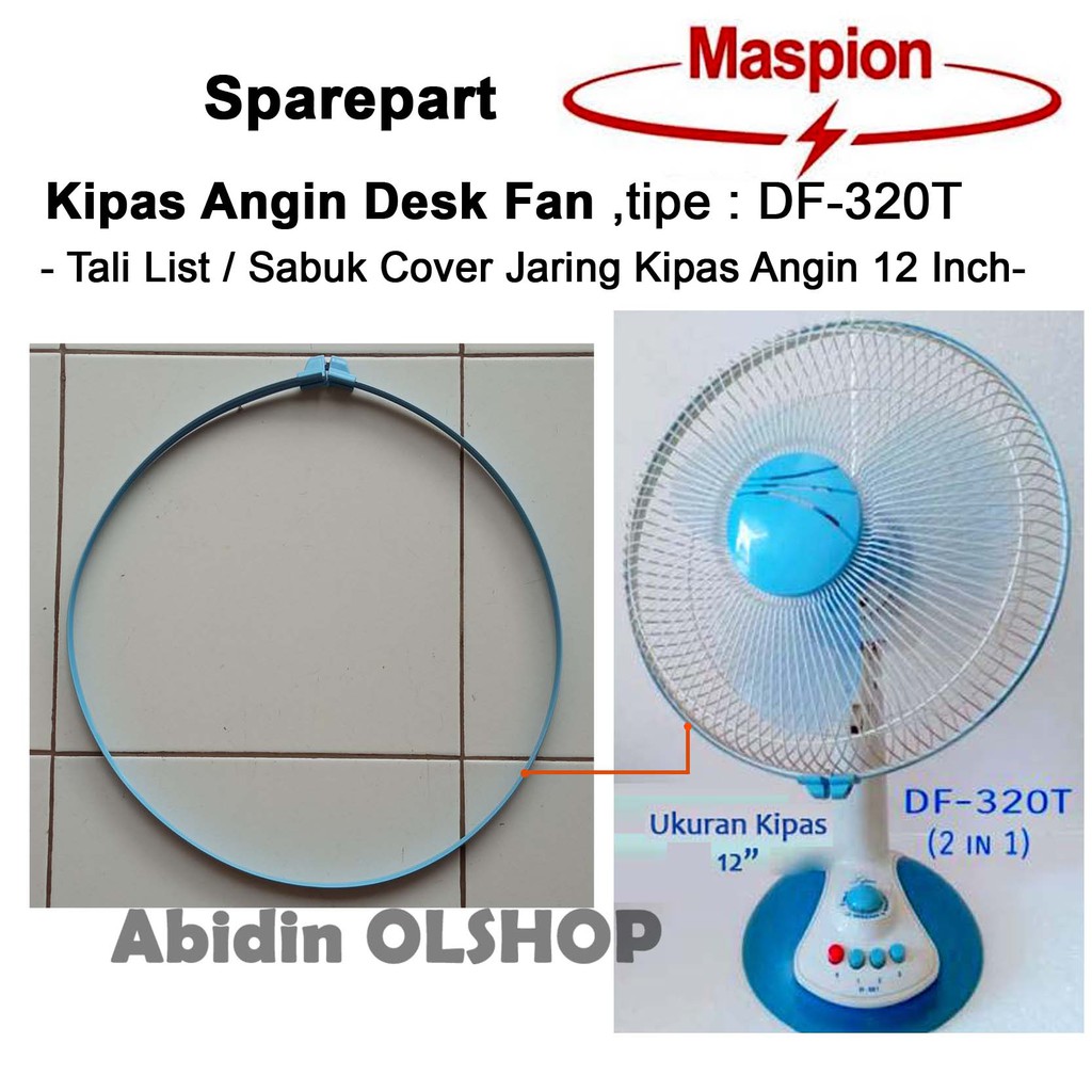 Spare part kipas angin MASPION tipe DF-320T. Guard Ring tali list Kipas 12 Inch