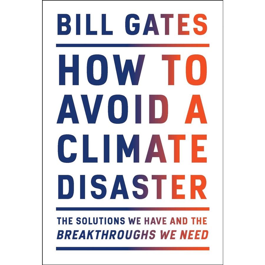 Bill Gates  - How to Avoid a Climate Disaster
