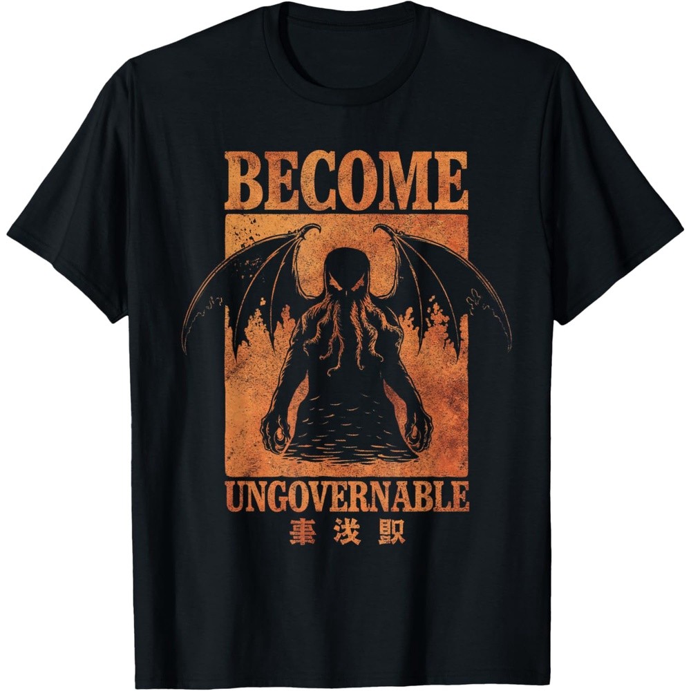 Cthulhu Become Ungovernable Japanese Cthulhu Cosmic Horror T-Shirt