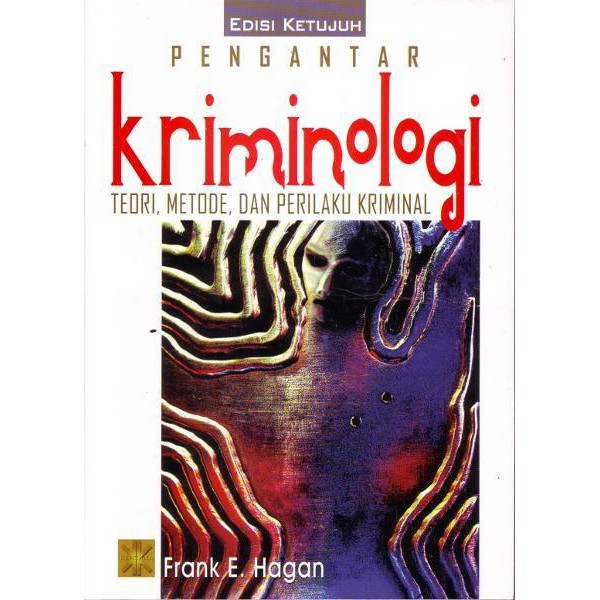 BUKU ORIGINAL PENGANTAR KRIMINOLOGI ED.7 /  Frank E. Hagan / KENCANA