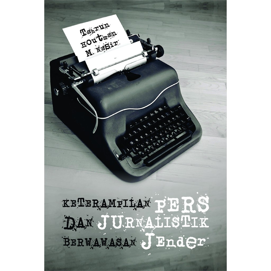 

Buku Keterampilan Pers Dan Jurnalistik Berwawasan Jender