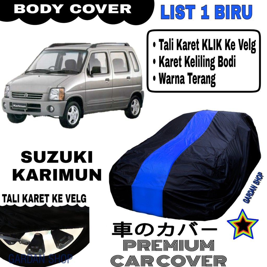 Body Cover SUZUKI KARIMUN List Single BIRU Sarung Mobil Penutup Karimun PREMIUM