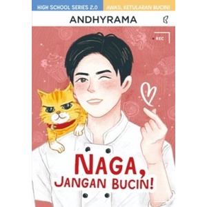 (Raffbooks) Novel Naga, Jangan Bucin (High School Series)