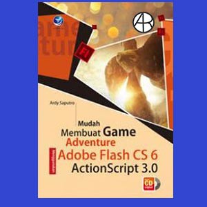 Mudah Membuat Game Adventure Menggunakan Adobe Flash CS 6 ActionScript 3.0 +cd