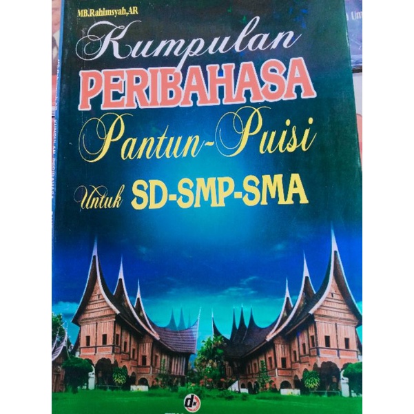 

KUMPULAN PERIBAHASA PANTUN PUISI untuk SD SMP SMA