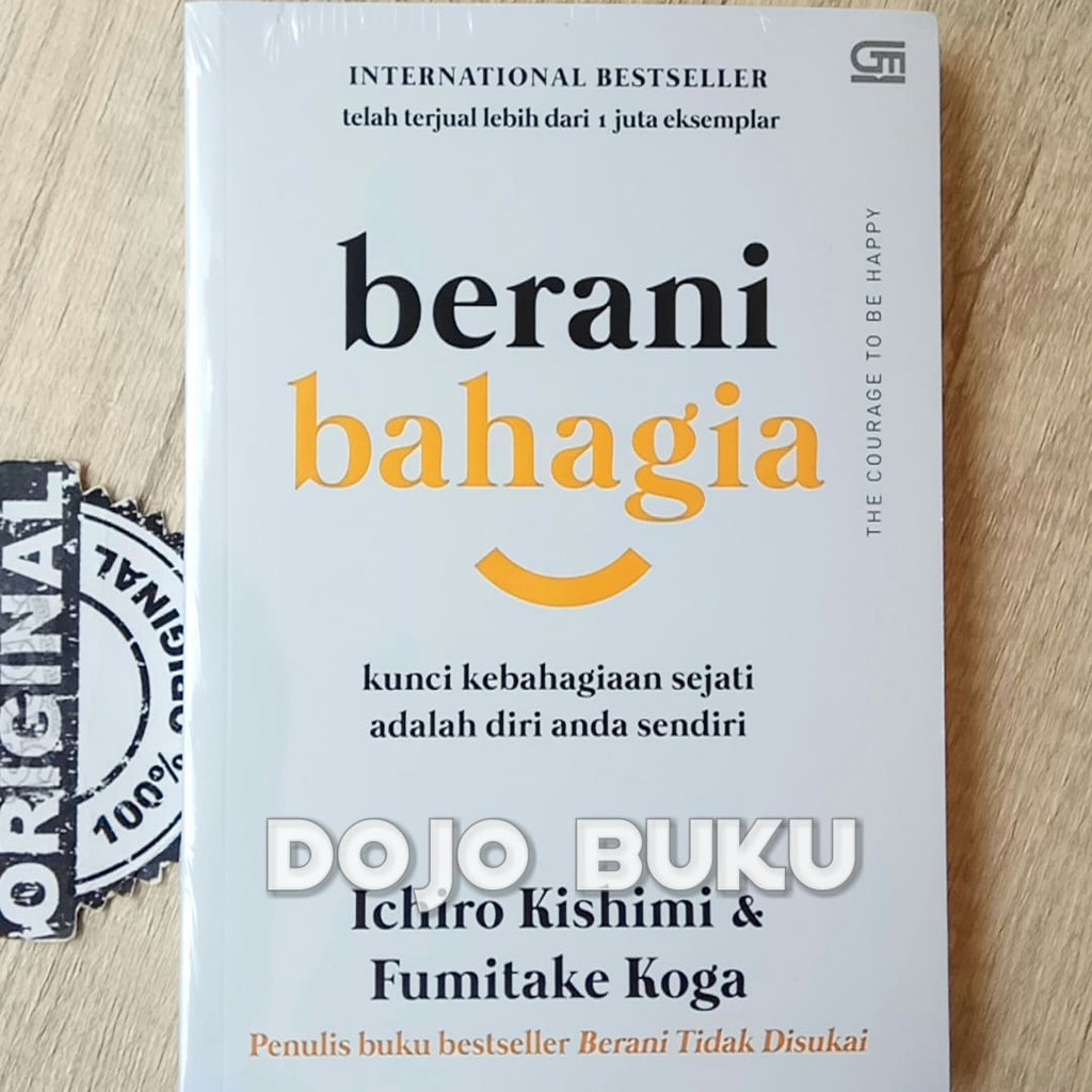 Berani Bahagia by Ichiro Kishimi Dan Fumitake Koga