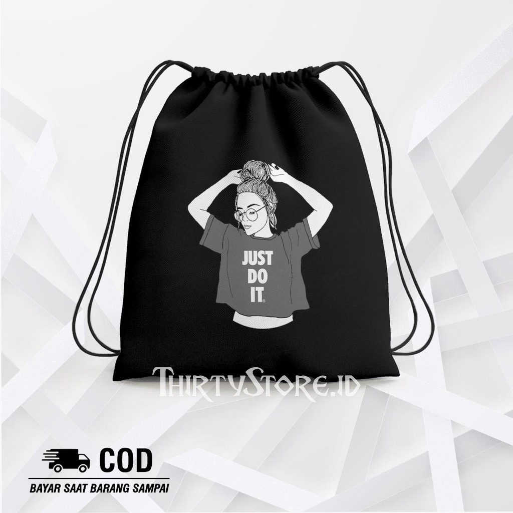 Tas Serut String Bag Just Do It Girl - Drawstring Bag Waterproof | Thirty Store.Id