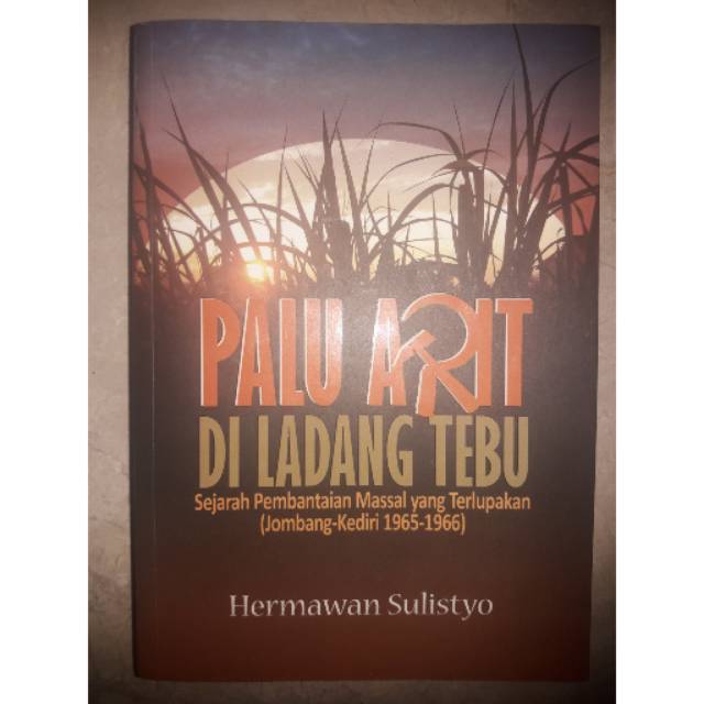 Buku Palu Arit Di Ladang Tebu