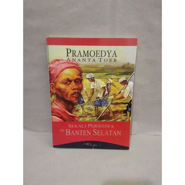 Sekali Peristiwa di Banten Selatan - Pramoedya Ananta Toer