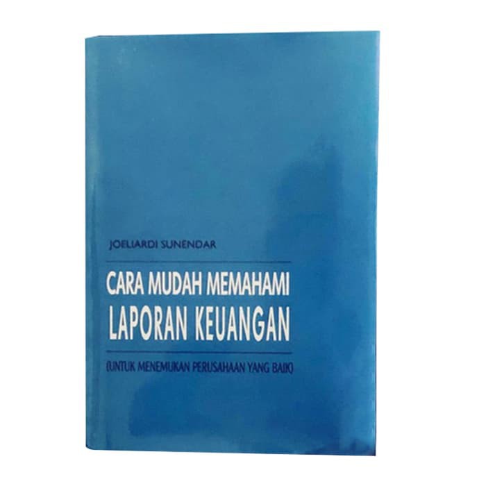 BUKU CARA SIMPEL BERINVESTASI DI PASAR MODAL EDISI REVISI JILID 1-2 JOELIARDI SUNENDAR + BUKU CARA MUDAH MEMAHAMI LAPORAN KEUANGAN [ORIGINAL]