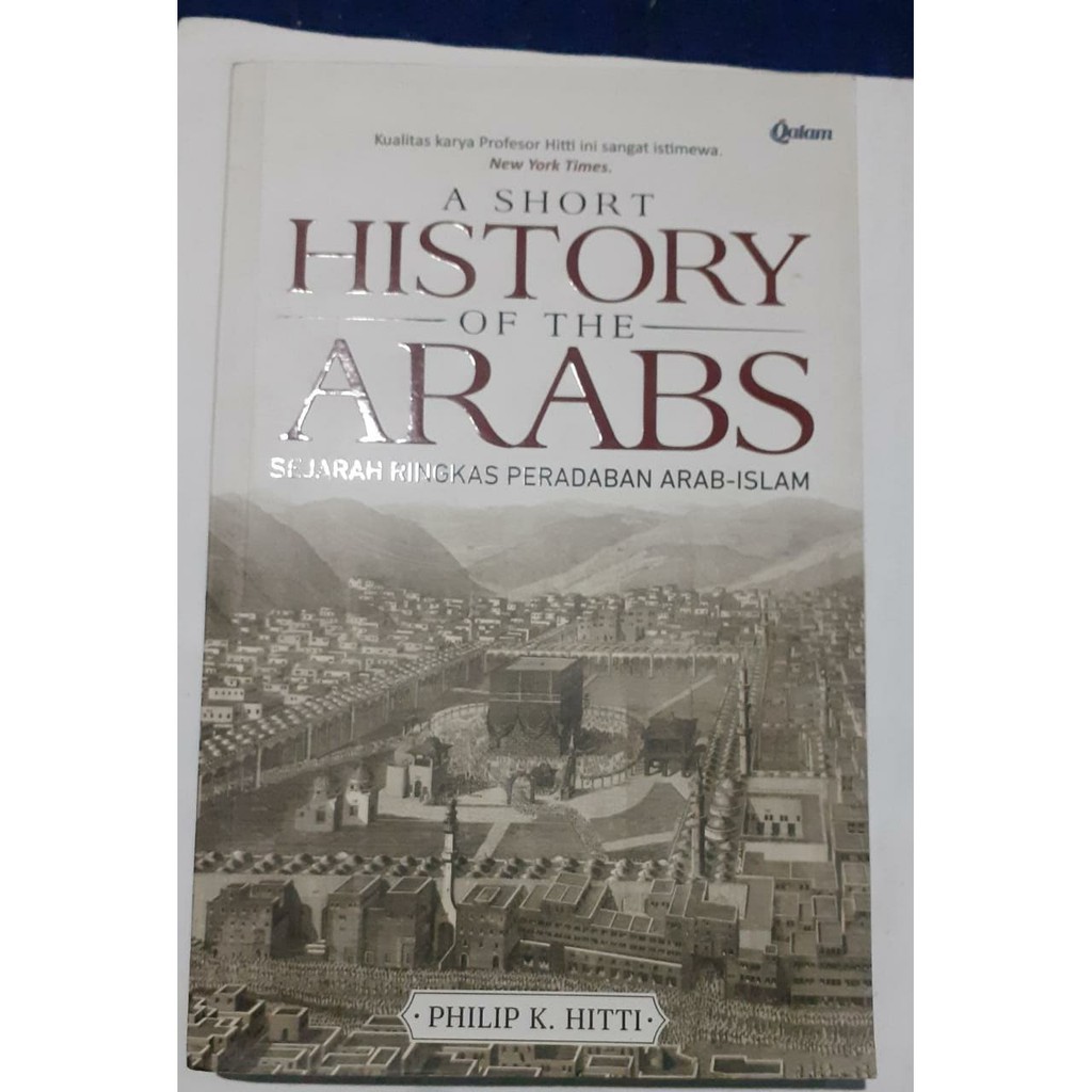 A Short History of the Arabs - Sejarah ringkas Peradaban Arab-Islam