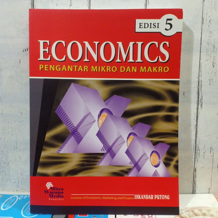 ORIGINAL BUKU EKONOMI - ECONOMICS Mikro Dan Makro By Iskandar Putong