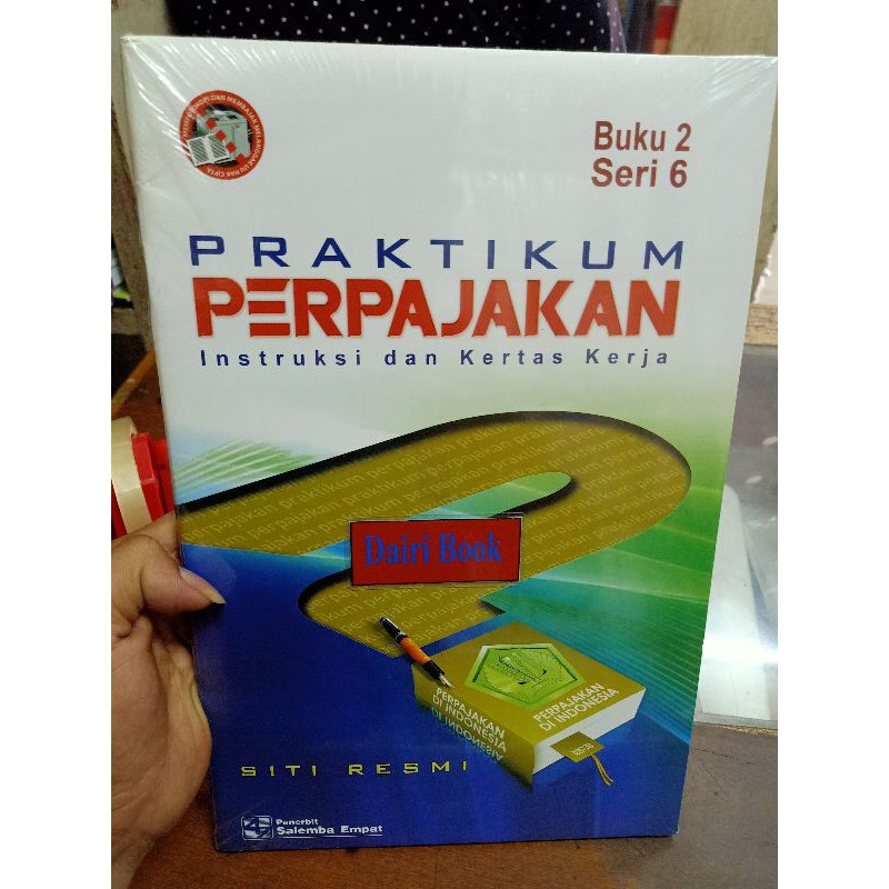 Praktikum perpajakan seri 6 buku 1 dan 2 Siti Resmi