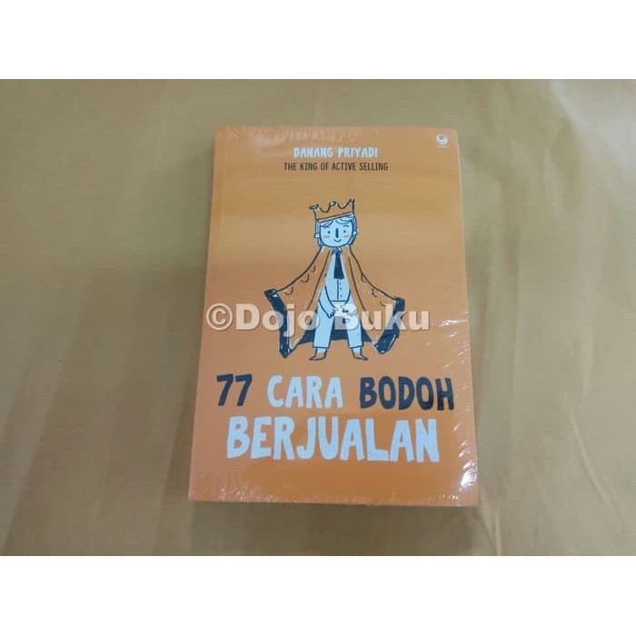 BEST SELLER  77 Cara Bodoh Berjualan by Danang Priyadi