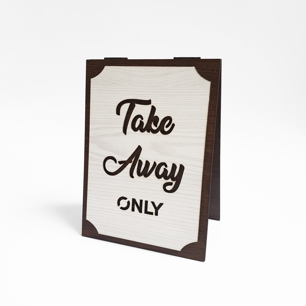 Signage Cafe - TAKE AWAY ONLY (MEJA) - Standing Sign Meja Counter