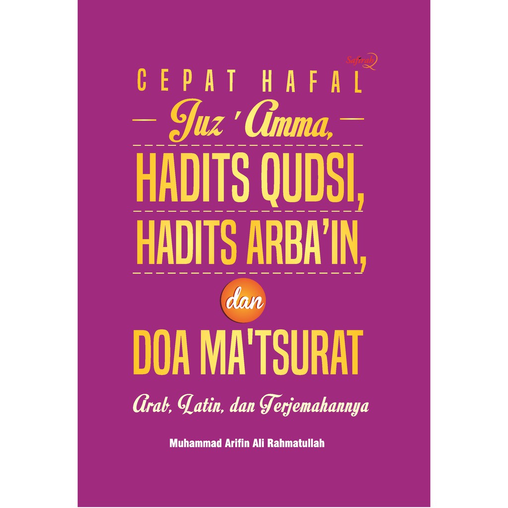 

Buku Cepat Hafal Juz Amma Hadits Qudsi Hadits Arbain dan Doa Matsurat - Safirah