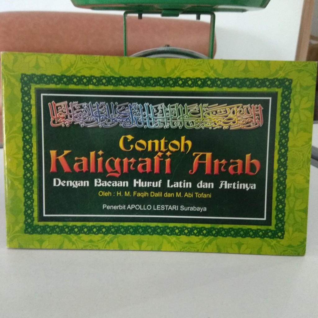 Contoh Kaligrafi Arab Dengan Bacaan Huruf Latin Dan Artinya