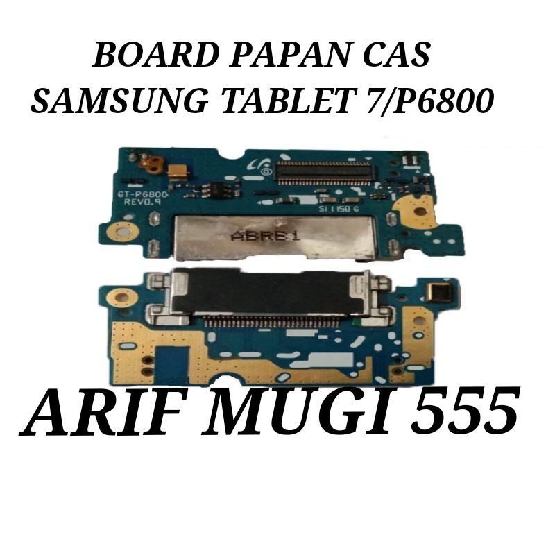 BOARD PAPAN CAS KONEKTOR CONECTOR CHARGER SAMSUNG TABLET 7/P6800 PLUG IN MIC ORIGINAL