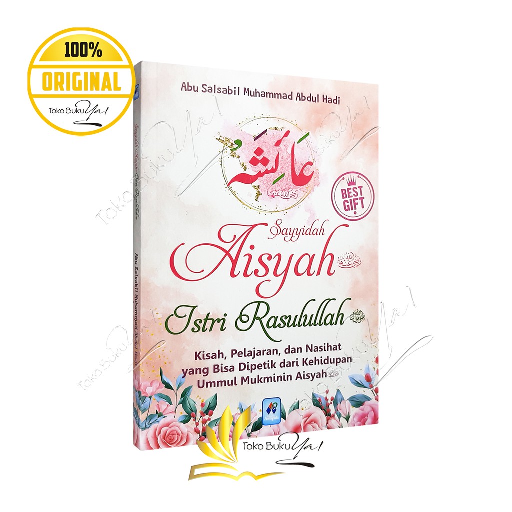 Sayyidah Aisyah Istri Rasulullah - Pustaka Arafah
