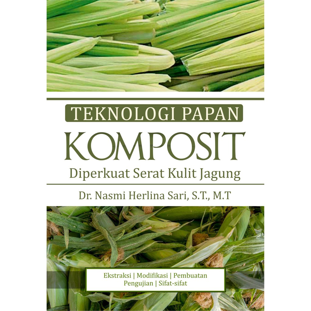 

Buku Teknologi Papan Komposit Diperkuat Serat Kulit Jagung