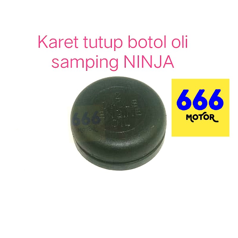 666MOTOR KARET TUTUP BOTOL OLI SAMPING NINJA