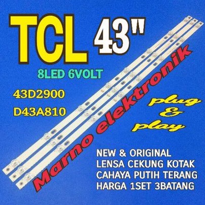 LAMPU BL BACKLIGHT LED TV TCL 43INCH 43D2900 8K 6V BL TCL 43IN D43A810 LENSA CEKUNG KOTAK