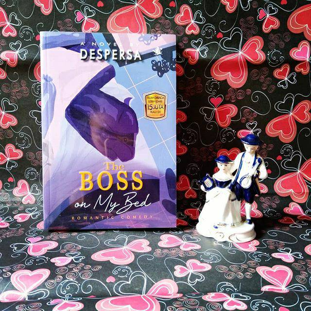 The Boss On My Bed by Despersa (novel original)