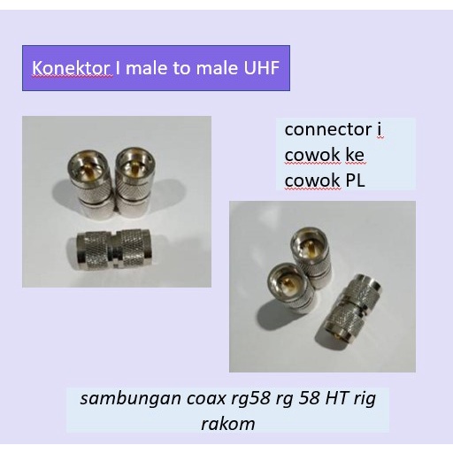 Konektor I male to male UHF connector i cowok ke cowok PL sambungan coax rg58 rg 58 HT rig rakom Mur