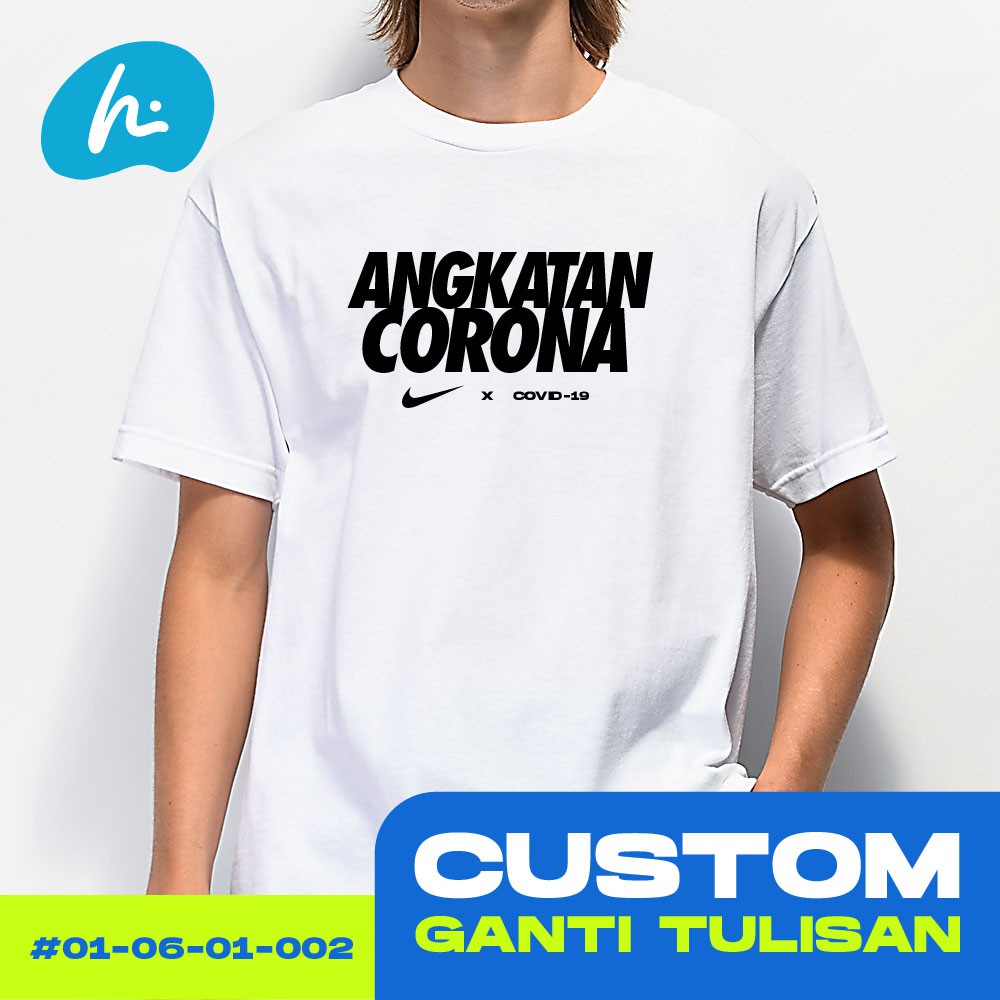 Kaos Custom Angkatan Corona Covid 19 Sablon Polyflex Combed Satuan Distro Tulisan Kata Kata Shopee Indonesia