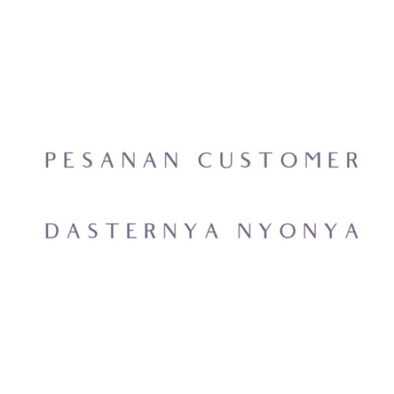 DN - Pesanan Customer Dasternya Nyonya