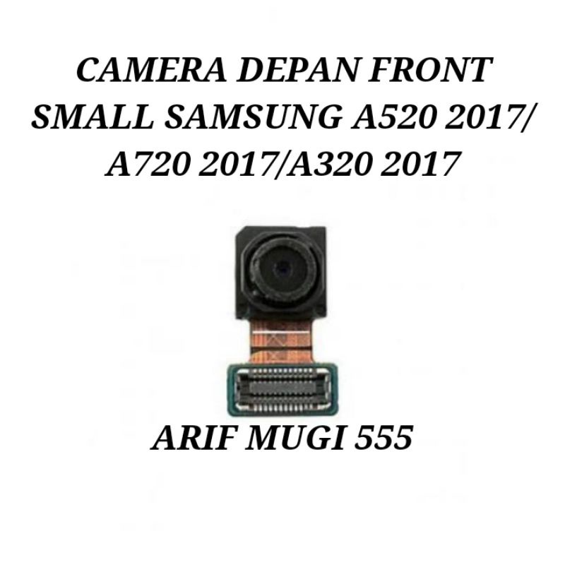 Camera Depan Kamera Front Small Samsung Galaxy A520 2017/A720 2017/A320 2017 Original