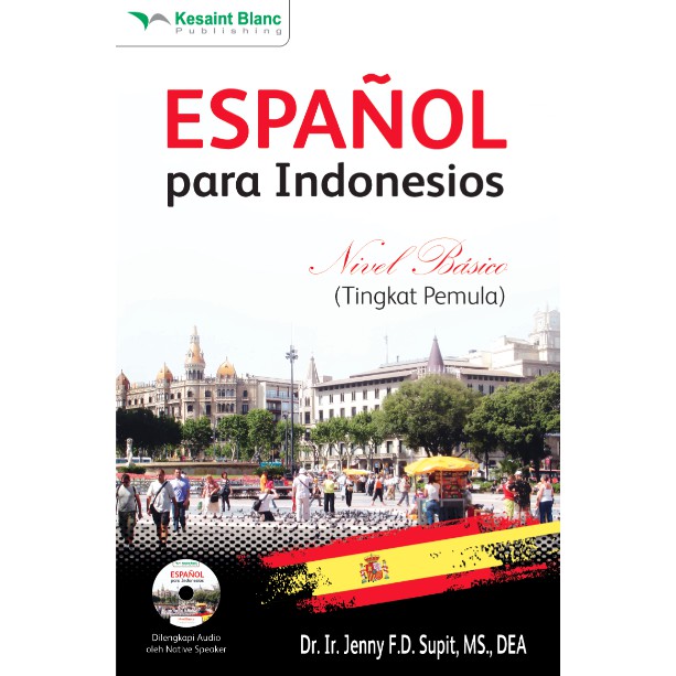 BUKU ESPANYOL PARA INDONESIOS - BELAJAR TANPA GURU NIVEL BASICO + CD AUDIO