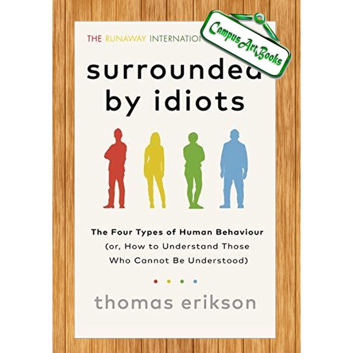 

Surrounded by Idiots: The Four Types of Human Behavior and How to Effe