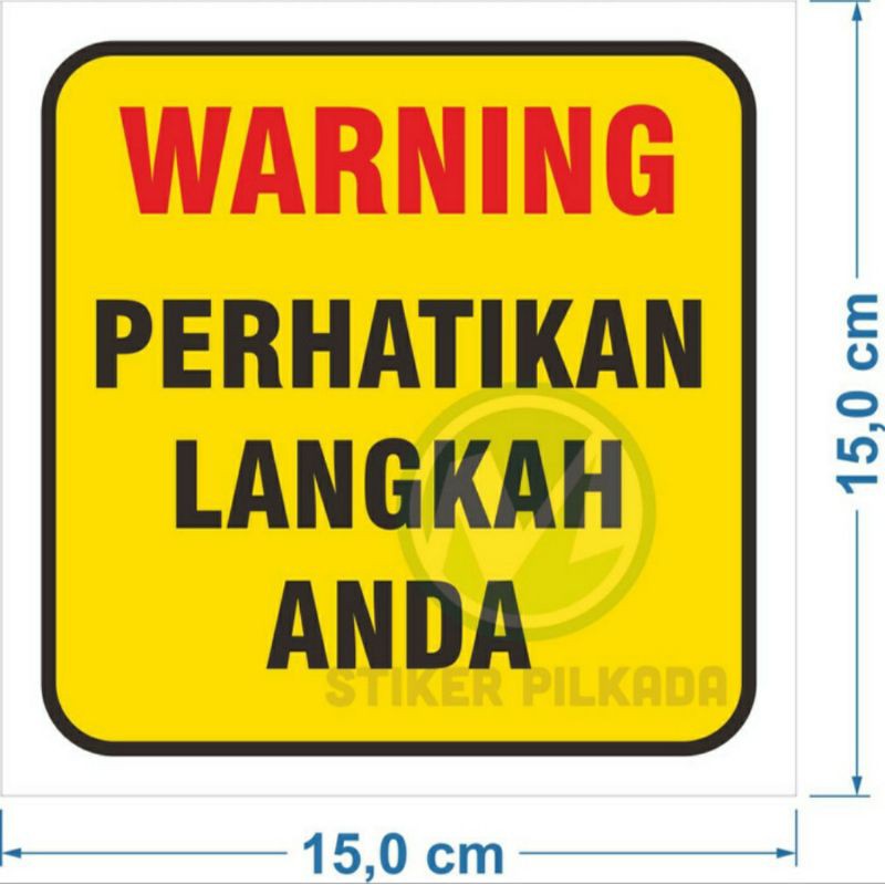 

STIKER PERHATIKAN LANGKAH ANDA 15x15CM