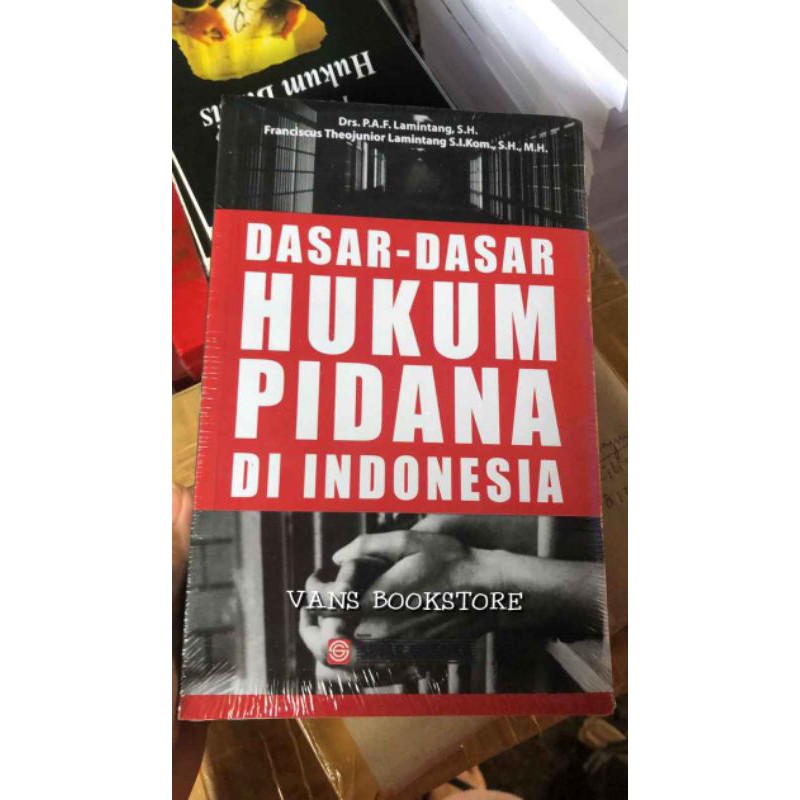 

DASAR-DASAR HUKUM PIDANA DI INDONESIA LAMINTANG