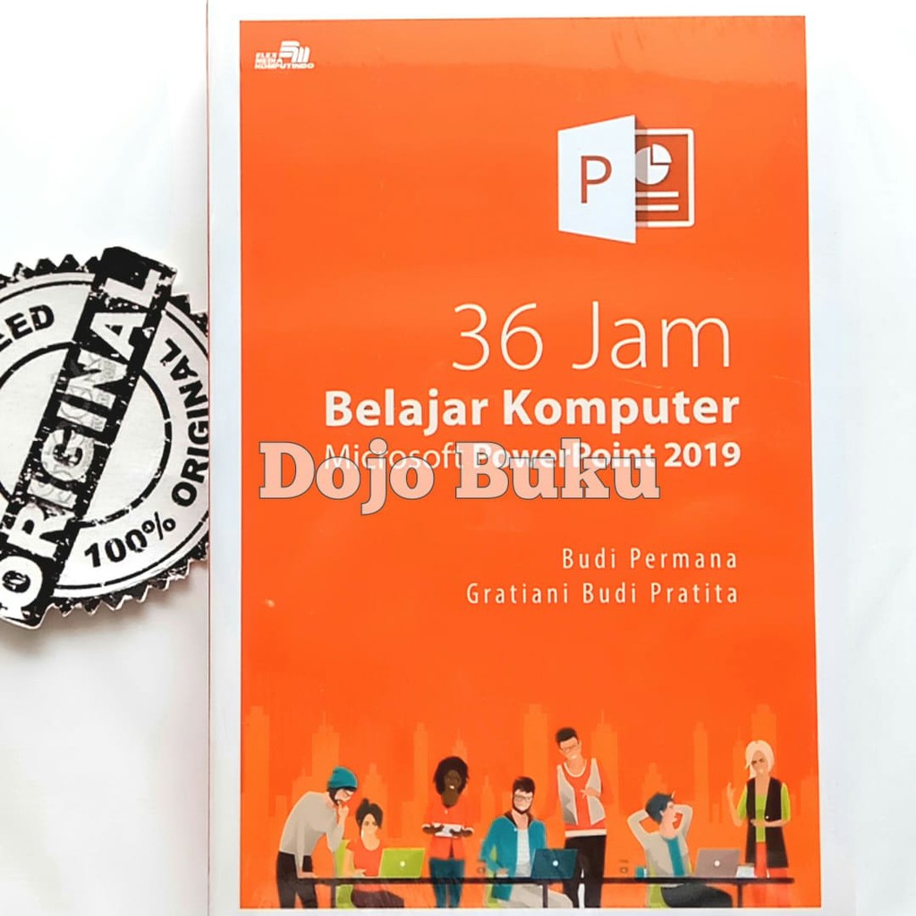 36 Jam Belajar Komputer Microsoft Powerpoint 2019 Budi Permana Dan Gra