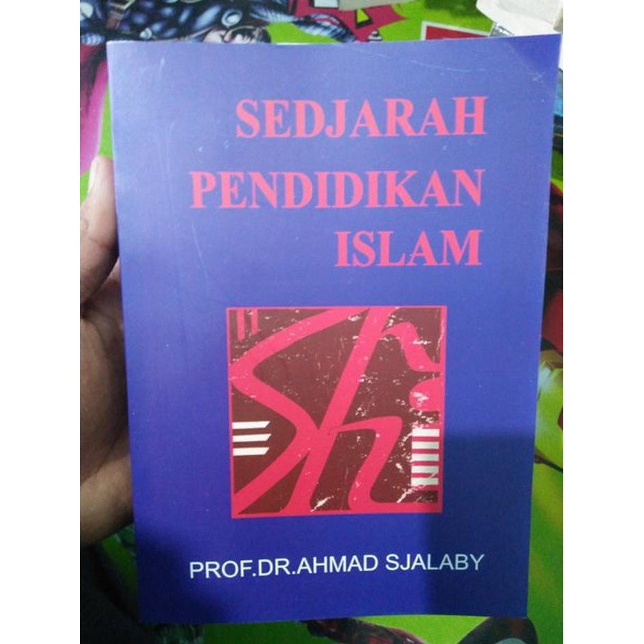 Sedjarah Pendidikan Islam Prof. Dr. Ahmad Syalabi
