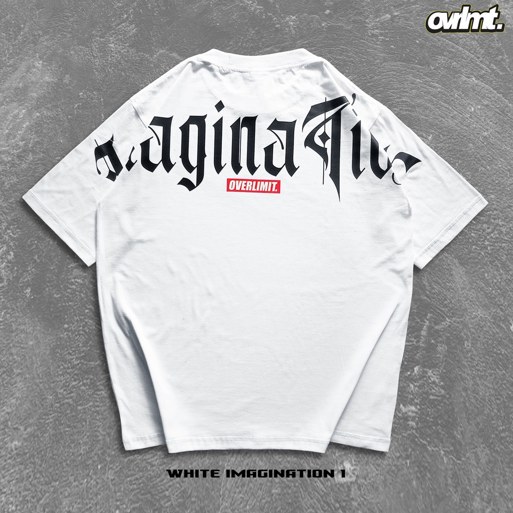 OVERLIMIT WHITE IMAGINATION 1 T-SHIRT OVERSIZE | KAOS OVERSIZE | STREETWEAR | PUTIH