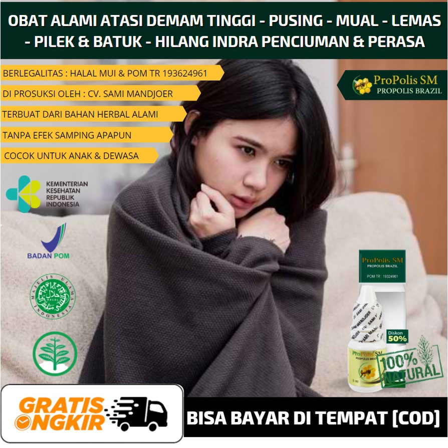 Obat Alami Badan Terasa Panas, Demam Tinggi, Mual - Mual Untuk Anak & Dewasa Herbal Asli Propolis SM
