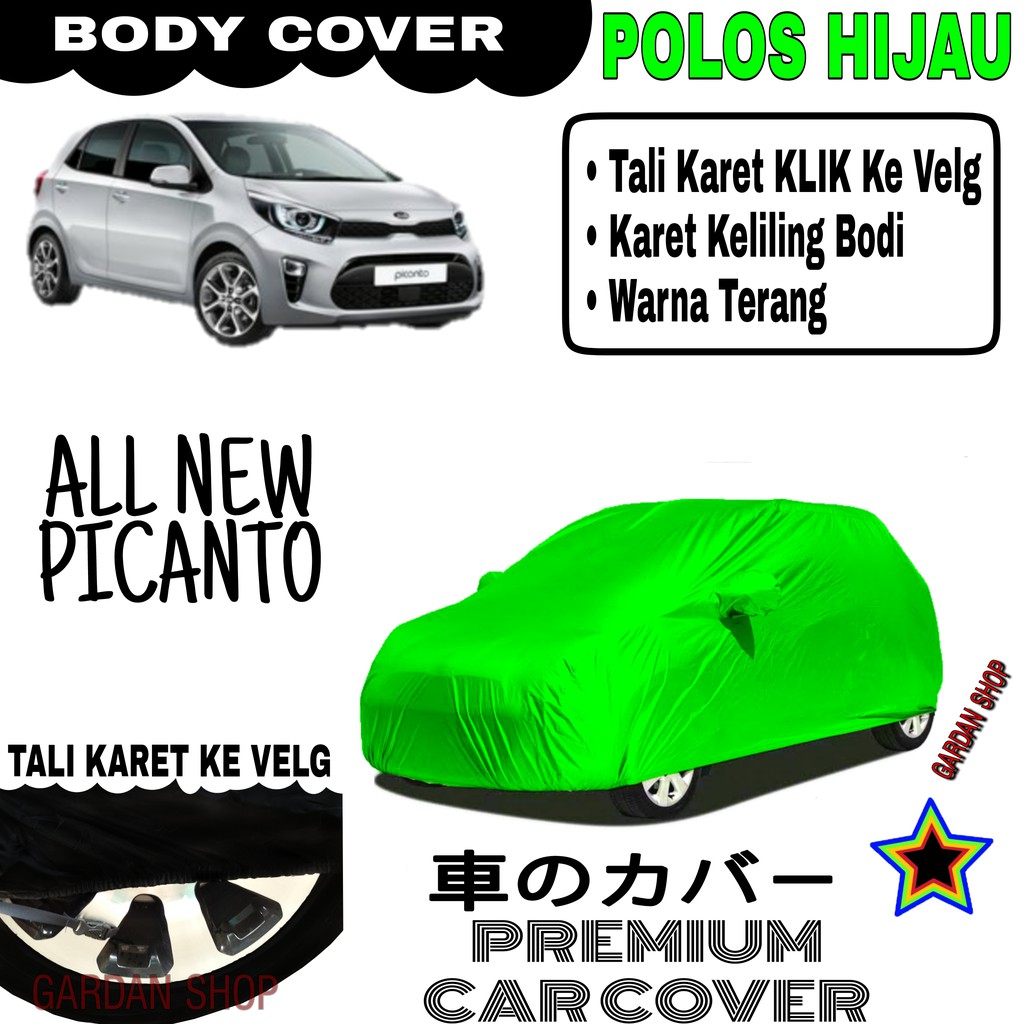 Sarung Mobil ALL NEW PICANTO Polos HIJAU Body Cover Penutup Body Picanto PREMIUM Hijau