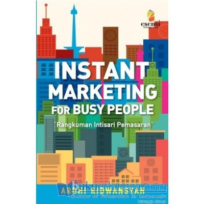 

003083300170 - NEW & ORI BUKU INSTANT MARKETING FOR BUSY PEOPLE : RANGKUMAN INTISARI PEMASARAN