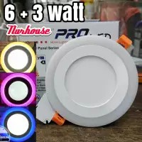 LAMPU LED DOWNLIGHT 2 WARNA  6+3 WATT