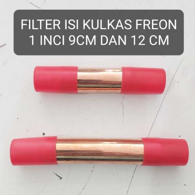 Filter Isi Kulkas Freon 1 Inci Panjang 9 cm 12 cm Dryer 1-2