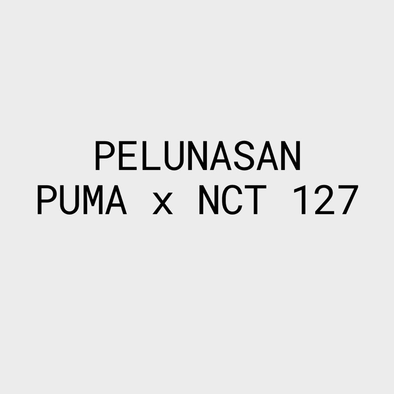 [PELUNASAN] PUMA x NCT 127